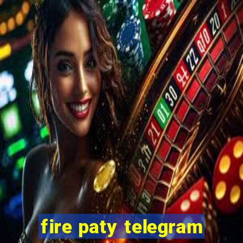 fire paty telegram